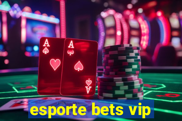 esporte bets vip